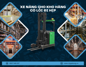 XE NÂNG CHUYÊN DÙNG TRONG KHÔNG GIAN CÓ LỐI ĐI HẸP