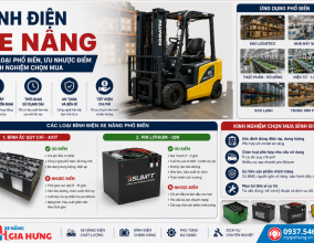 Bình Điện Xe Nâng - Các Loại Phổ Biến, Ưu Nhược Điểm Và Kinh Nghiệm Chọn Mua