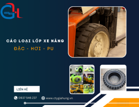 Các loại lốp xe nâng: đặc, hơi, cao su – nên chọn loại nào?