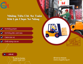 Những Tiêu Chí An Toàn Khi Lựa Chọn Xe Nâng