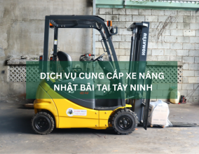 Dịch vụ cung cấp xe nâng Nhật bãi tại Tây Ninh