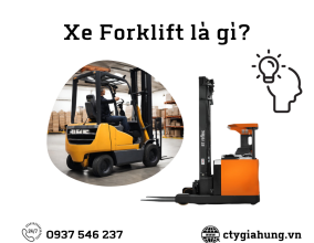 Xe Forklift là gì? Các loại xe Forklift phổ biến
