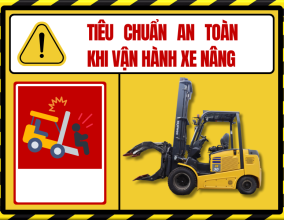 Tiêu chuẩn an toàn khi vận hành xe nâng – Những điều bắt buộc phải biết