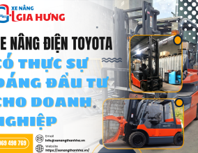 Đánh Giá Xe Nâng Điện Toyota: Có Thực Sự Đáng Đầu Tư Cho Doanh Nghiệp?