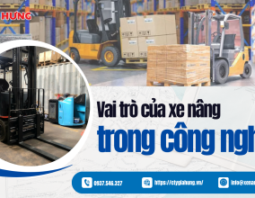 VAI TRÒ CỦA XE NÂNG TRONG CÔNG NGHIỆP