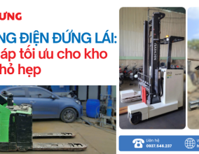 Xe Nâng Điện Đứng Lái: Giải Pháp Tối Ưu Cho Kho Hàng Nhỏ Hẹp